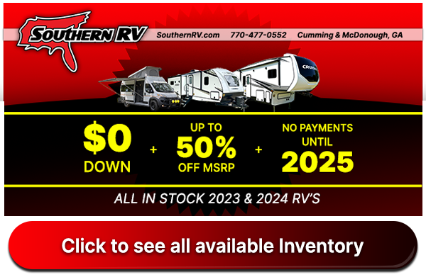 The RV SALE of the year!  • $0 Down* • Up to 50% OFF MSRP* • No Payments till 2025* • All in-stock 2023 & 2024 RV's  We've reduced our RV's to wholesale pricing! Don't miss out on this awesome opportunity to get a new RV at rock bottom pricing!  Visit www.SouthernRV.com to shop all available inventory today!  SouthernRV.com 770-477-0552 #SouthernRV #GARVDealer #Camping #GetOutside #GoRV #RV      *ZERO DOWN FINANCE TERMS AVAILABLE TO ALL APPLICANTS BORROWING $100,000 OR LESS AND THAT QUALIFY VIA THIRD PARTY LENDER UNDERWRITING PROVISIONS. "NO PAYMENT UNTIL 2025' AVAILABLE TO BUYERS USING SOUTHERN RV'S FINANCE DEPARTMENT AND QUALIFY FOR A LENDER DEFERRAL LOAN WHEN PURCHASING A NEW 2023 OR 2024 MODEL RV FROM SOUTHERN RV'S STOCK INVENTORY. FOR THOSE THAT DO NOT QUALIFY FOR A DEFERRED LOAN, A CASH FINANCE REBATE MAY BE AVAILABLE. SEE DEALER FOR DETAILS. 50% OFF MSRP OFFER WILL NOT APPLY TO ALL RVS FOR SALE. NEW RV DISCOUNTS CAN AND WILL VARY BASED UPON MANUFACTURER PRICING DYNAMICS AND INCENTIVES. SEE DEALER FOR DETAILS.